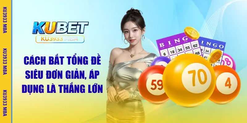 Cách Bắt Tổng Đề Siêu Đơn Giản Từ Ku3933 MBA