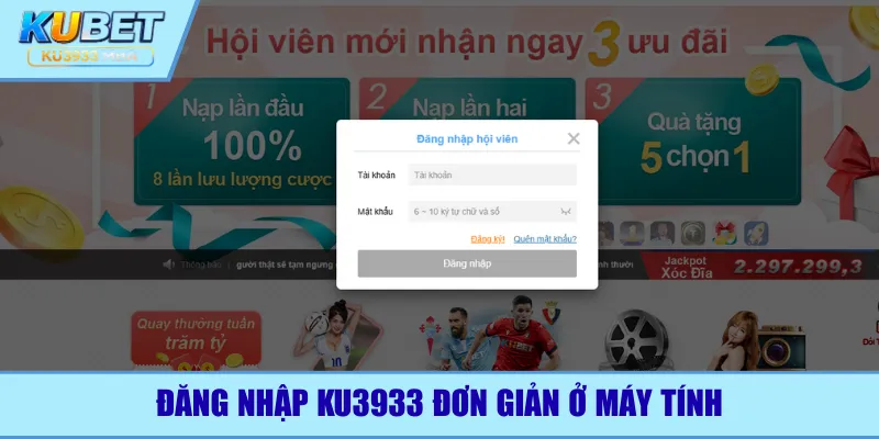 Đăng nhập Ku3933 đơn giản ở máy tính