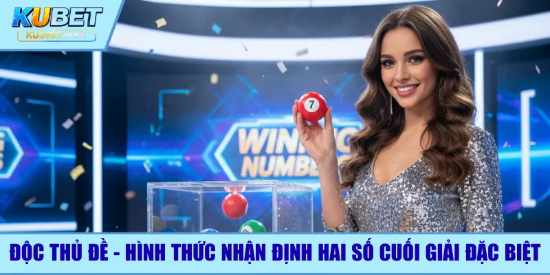 Độc thủ đề - Hình thức nhận định hai số cuối giải đặc biệt