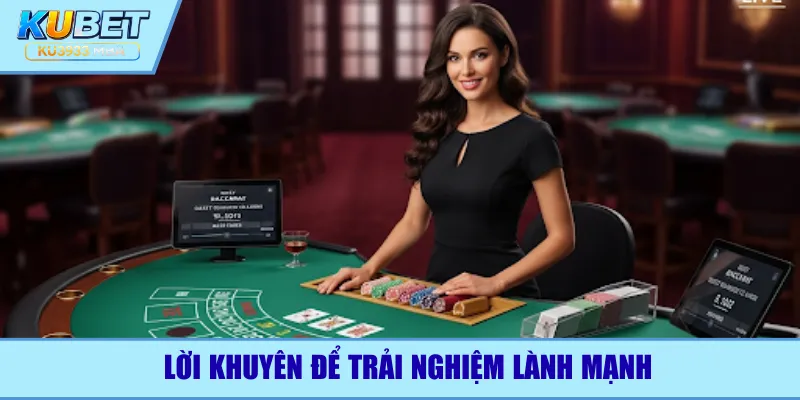 Lời khuyên để trải nghiệm lành mạnh