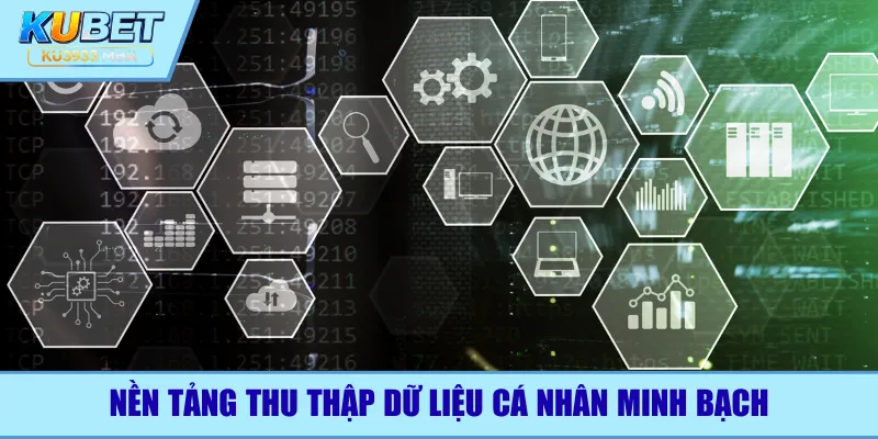 Nền tảng thu thập dữ liệu cá nhân minh bạch