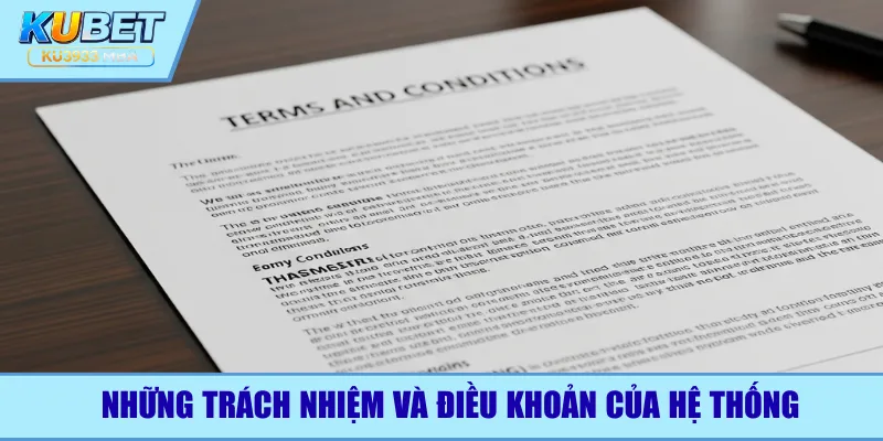 Những trách nhiệm và điều khoản của hệ thống