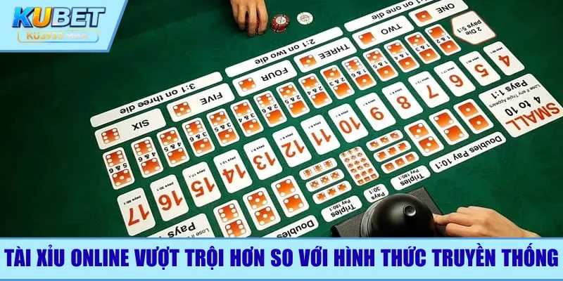 Tài xỉu online vượt trội hơn so với hình thức truyền thống