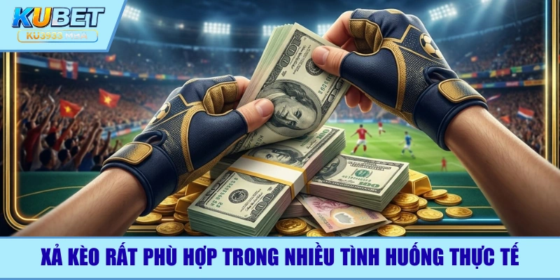 Xả kèo một hành động hợp lý trong nhiều trường hợp