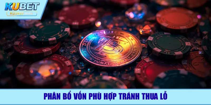 Phân bổ vốn phù hợp tránh thua lỗ